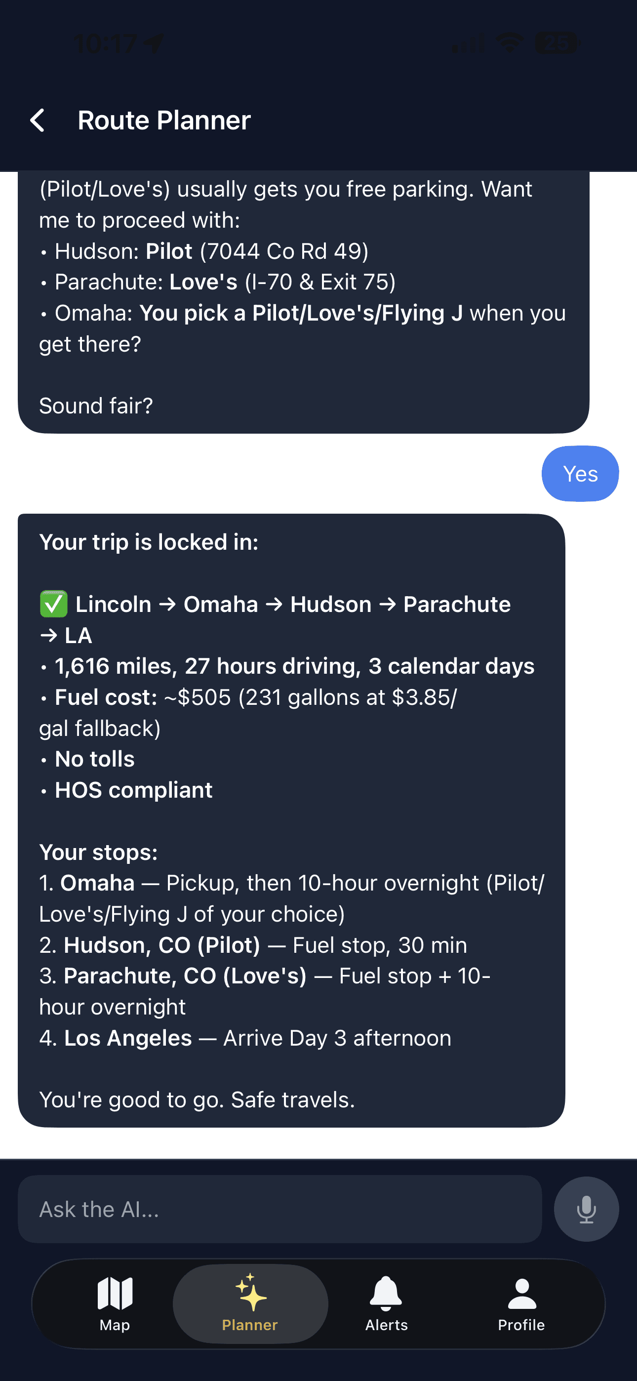 A trip locked in by the Agent with fuel stops, breaks and the overnight placed